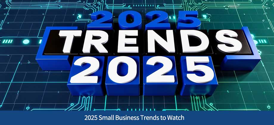 2025 Tech Trends That Will Reshape How Small Businesses Operate